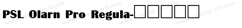 PSL Olarn Pro Regula字体转换